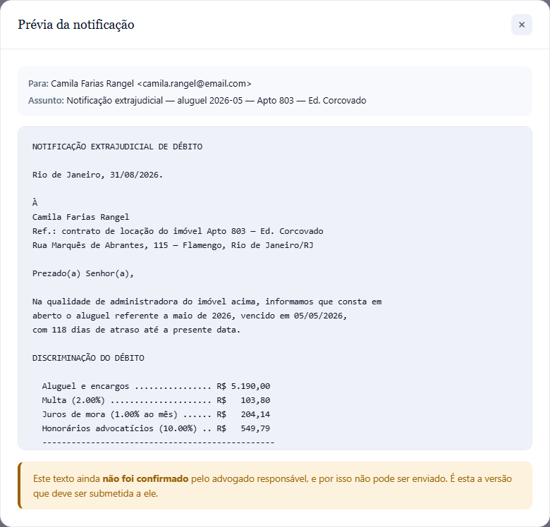 O documento. É este texto exato que sai, com os valores do dia. Deve ser submetido ao advogado antes da confirmação.